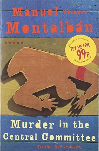 Vázquez Montalbán, Manuel Murder in the Central Committee