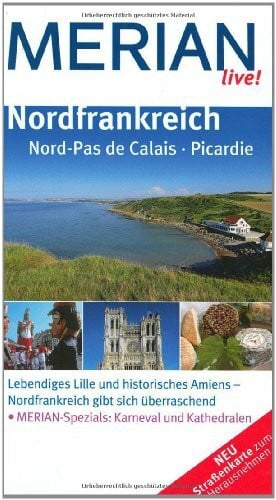 Nordfrankreich: Nord-Pas de Calais - Picardie