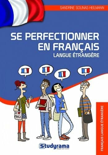 Solinas Heilmann, Sandrine Se perfectionner en français langue étrangère