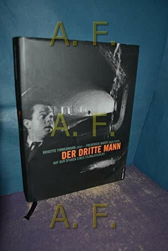 Baker, Frederick Der dritte Mann: Auf den Spuren eines Filmklassikers