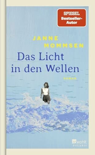 Mommsen, Janne Das Licht in den Wellen: Eine Familiengeschichte zwischen New York City und Föhr