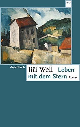 Jirí Weil Leben mit dem Stern (Wagenbachs andere Taschenbücher): Roman
