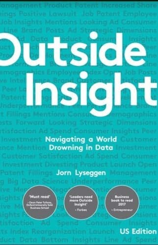 Lyseggen, Jorn Outside Insight: Navigating a World Drowning in Data
