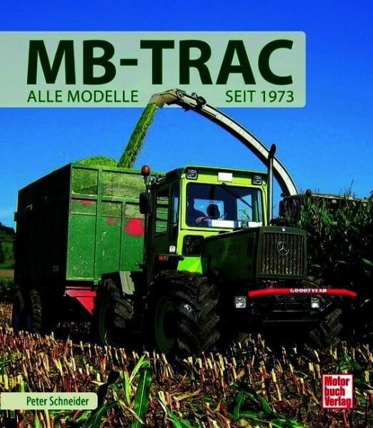 Kaiser (Hrsg.), Michel MB-TRAC: Alle Modelle seit 1973