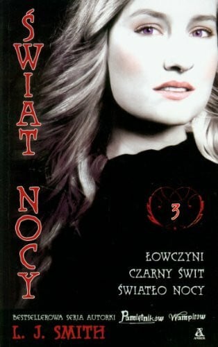 Smith, L.J. Swiat nocy 3 Lowczyni Czarny swit Swiatlo nocy