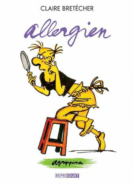 Claire Bretécher Agrippina. Allergien