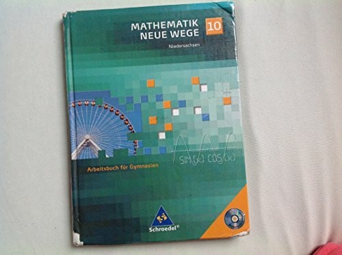 Schmidt, Günter Mathematik Neue Wege SI / Mathematik Neue Wege SI - Ausgabe 2004 für Bremen, Hamburg und Niedersachsen: Ausgabe 2004 für Bremen, Hamburg und Niedersachsen / Arbeitsbuch 10 mit CD-ROM