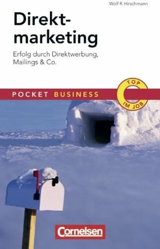 Hirschmann, Wolf Pocket Business: Direktmarketing: Erfolg durch Direktwerbung, Mailings & Co