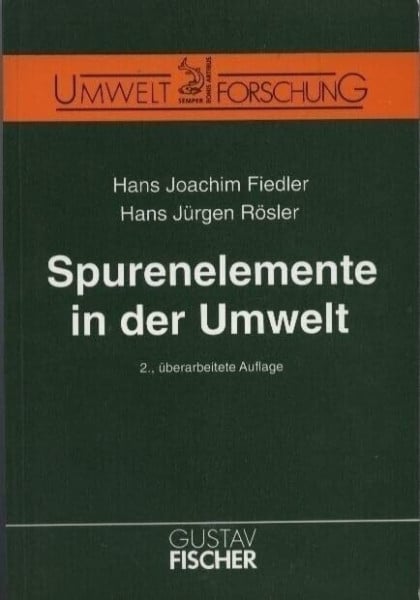 Rösler, Hans J. Spurenelemente in der Umwelt