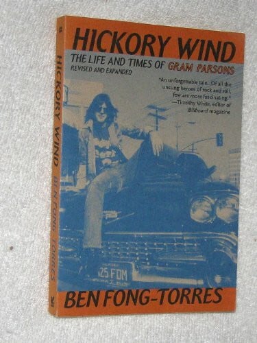 Fong-Torres, Ben Hickory Wind: The Life and Times of Gram Parsons