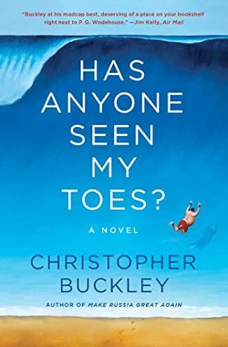 Buckley, Christopher Has Anyone Seen My Toes?: A Novel