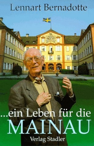 Bernadotte, Lennart ... ein Leben für die Mainau