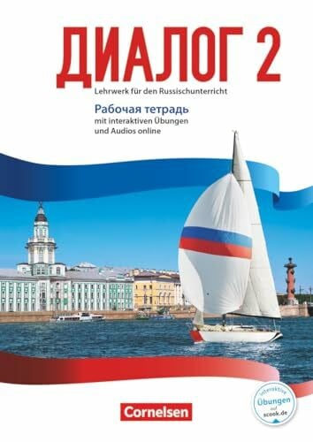 Bomberg, Cornelia Dialog - Lehrwerk für den Russischunterricht - Russisch als 2. Fremdsprache - Ausgabe 2016 - Band 2: Arbeitsheft mit interaktiven Übungen online - Mit ... als 2. Fremdsprache - Ausgabe 2016, Band 2)
