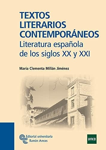 Millán Jiménez, María Clementa Textos Literarios Contemporáneos: Literatura española de los siglos XX y XXI (Manuales)