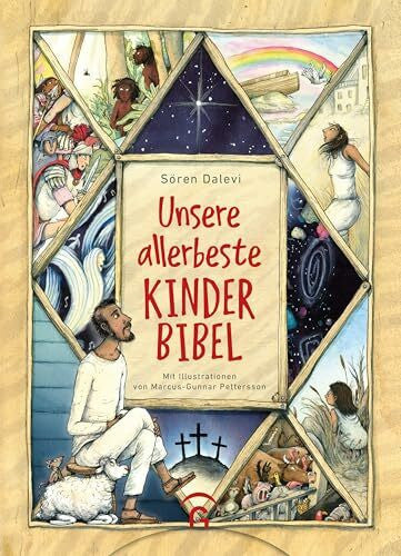 Schott, Hanna Unsere allerbeste Kinderbibel: 43 Bibelgeschichten des Alten und Neuen Testaments. Der Kinderbibel-Bestseller aus Schweden zum Vorlesen und Anschauen für Kinder ab 5