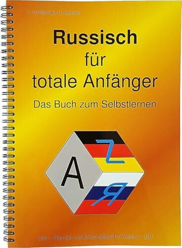 Lehmann, Roman Russisch für totale Anfänger Das Buch zum Selbstlernen: Lehr-, Übungs- und Arbeitsbuch in einem + Hördateien / A4-Format