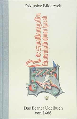 Gutscher-Schmid, Charlotte Exklusive Bilderwelt: Das Berner Udelbuch von 1466