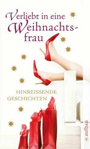 Rohn, Michaela Verliebt in eine Weihnachtsfrau: Hinreißende Geschichten