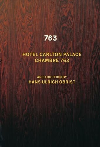 Holten, Johan Hans Ulrich Obrist. Chambre 763: Kunsthalle Baden-Baden