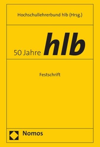 Hochschullehrerbund hlb 50 Jahre hlb: Festschrift