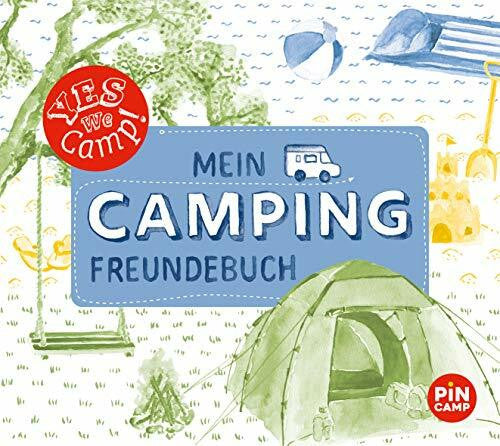 Gruber, Heidi Yes we camp! Mein Camping-Freundebuch: Das Freundebuch für Kinder – Erinnerungen an neue Freunde und Abenteuer festhalten (PiNCAMP powered by ADAC)