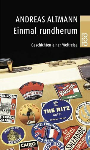Altmann, Andreas Einmal rundherum. Geschichten einer Weltreise.