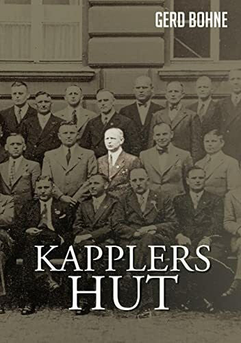 Bohne, Gerd Kapplers Hut: Hermann Weber und die Enthüllungen eines SS-Offiziers (Die Erlebnisse des Hermann Weber)