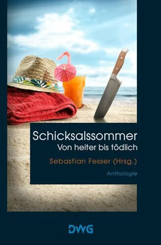 Fesser, Sebastian Schicksalssommer - von heiter bis tödlich