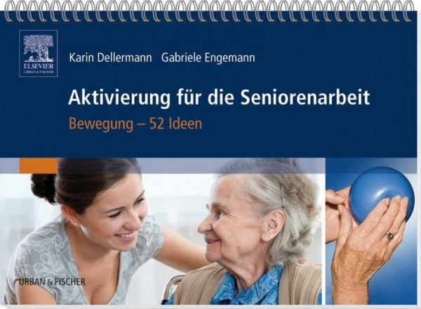 Engemann, Gabriele Aktivierung für die Seniorenarbeit: Bewegung - 52 Ideen