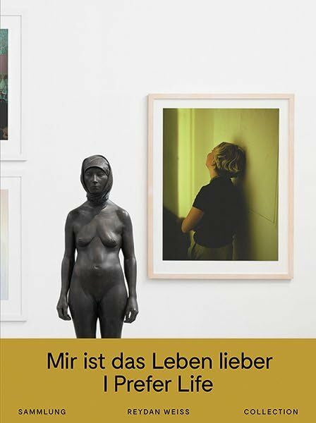 Boulboull, Guido Mir ist das Leben lieber: Sammlung Reydan Weiss: Sammlung Reydan Weiss. Katalog zur Ausstellung im Weserburg Museum für Moderne Kunst, Bremen