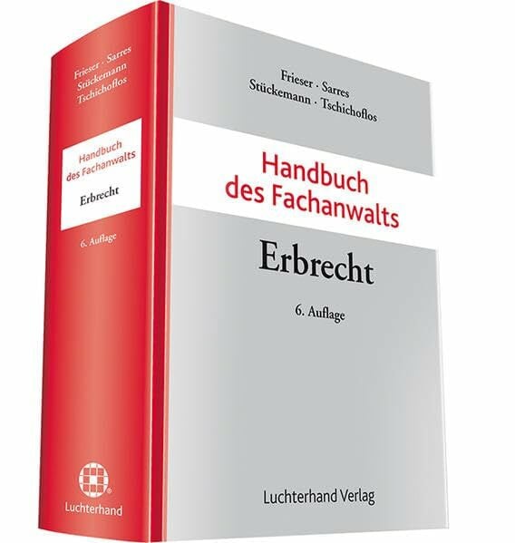 Tschichoflos, Ursula Handbuch des Fachanwalts Erbrecht: inkl. Onlineausgabe