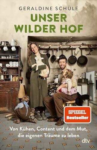 Schüle, Geraldine Unser wilder Hof: Von Kühen, Content und dem Mut, die eigenen Träume zu leben