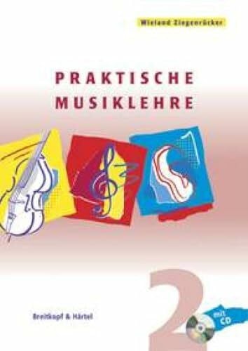 Wieland Ziegenrücker Praktische Musiklehre. Das ABC der Musik in Unterricht und Selbststudium. Heft 2