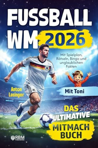 RBM Publishing Fußball WM 2026 – Das ultimative Mitmachbuch mit Spielplan, Rätseln, Bingo und unglaublichen Fakten in Vollfarbe (Fussball Geschenke Jungen ab 8 Jahren)
