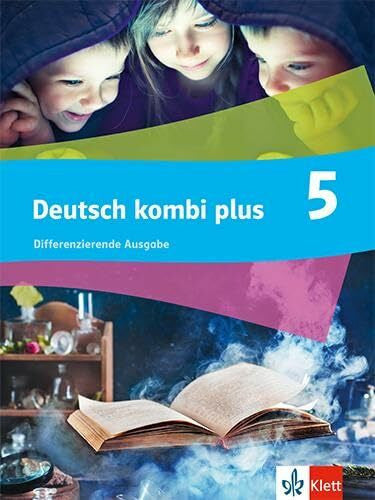 Deutsch kombi plus 5: Schulbuch mit Medien Klasse 5: Schulbuch Klasse 5 (Deutsch kombi plus. Differenzierende Ausgabe ab 2021)
