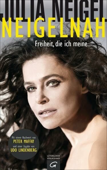 Neigel, Julia Neigelnah: Freiheit, die ich meine