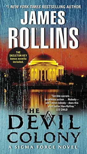 Rollins, James The Devil Colony: A Sigma Force Novel (Sigma Force, 7, Band 7)