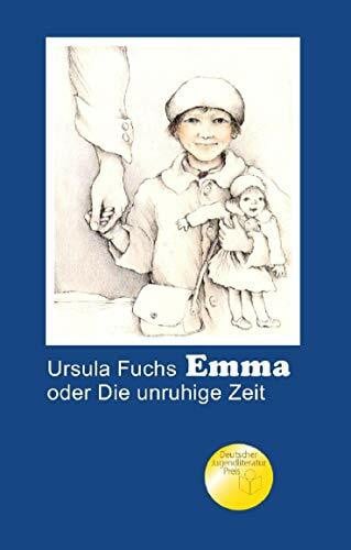 Fuchs, Ursula Emma oder Die unruhige Zeit