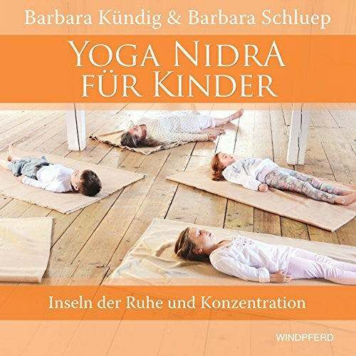 Schluep, Barbara Yoga Nidra für Kinder: Inseln der Ruhe und Konzentration