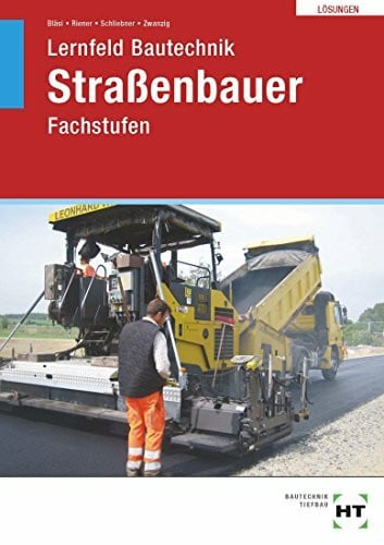 Heinz Schliebner Lernfeld Bautechnik Straßenbauer Fachstufen