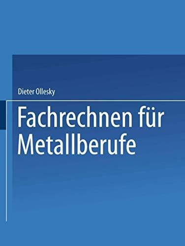 Ollesky, Dieter. Fachrechnen für Metallberufe. (Lernmaterialien): Mit 318 Beisp. u. 907 Aufg.