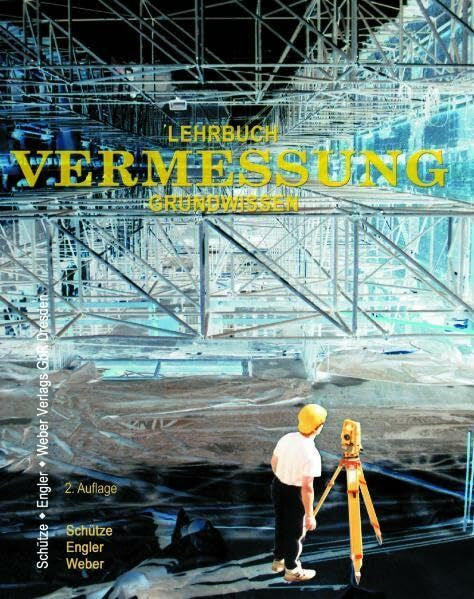 Engler, Andreas Lehrbuch Vermessung - Grundwissen