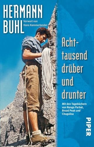Kammerlander, Hans Achttausend drüber und drunter: Mit den Tagebüchern von Nanga Parbat, Broad Peak und Chogolisa | Kommentiert von Kurt Diemberger
