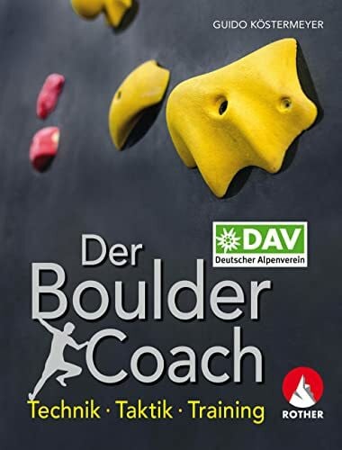 Köstermeyer, Guido Der Boulder-Coach: Technik - Taktik - Training (Wissen & Praxis)