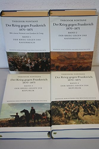 Gordon A. Craig Der Krieg gegen Frankreich 1870-1871: Gesamtausgabe in 4 Bänden