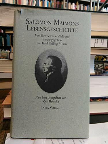 Maimon Salomon Karl Philipp (Hg.) Moritz und Zwi (Hg.) Batscha Salomon Maimons Lebensgeschichte