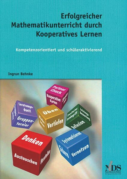 Ingrun Behnke Erfolgreicher Mathematikunterricht durch Kooperatives Lernen: Kompetenzorientiert und schüleraktivierend