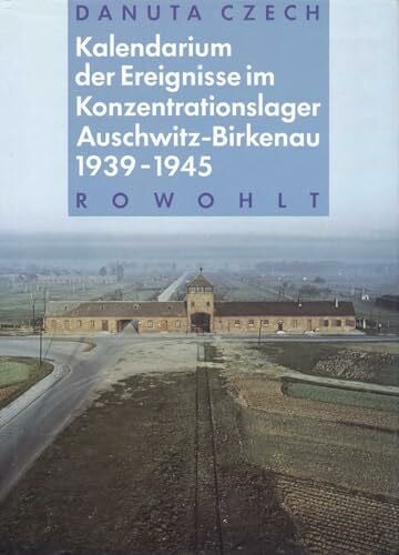 August, Jochen Kalendarium der Ereignisse im Konzentrationslager Auschwitz-Birkenau 1939 - 1945