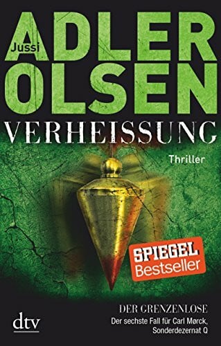 Thiess, Hannes VERHEISSUNG Der Grenzenlose: Der sechste Fall für Carl Mørck, Sonderdezernat Q Thriller (Carl-Mørck-Reihe, Band 6)
