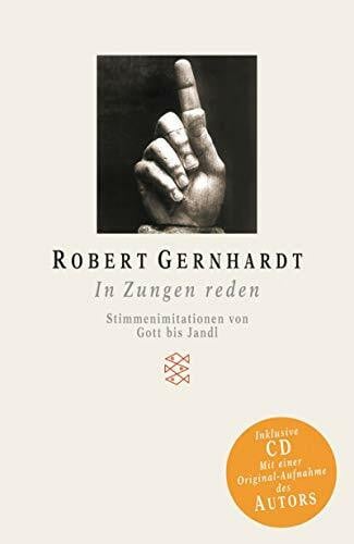 Gernhardt, Robert In Zungen reden: Stimmenimitationen von Gott bis Jandl (Fischer Taschenbücher)